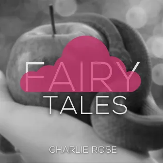 Fairy Tales by Charlie Rose