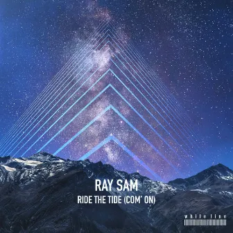 Ride the Tide (Com'on) by Ray Sam