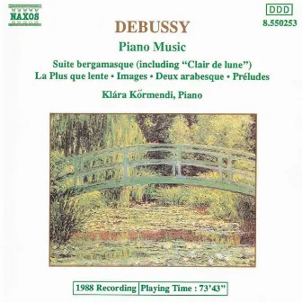 Debussy: Suite Bergamasque / Images / Preludes / Arabesques by Klara Kormendi