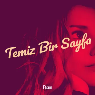 Temiz Bir Sayfa by Efsun