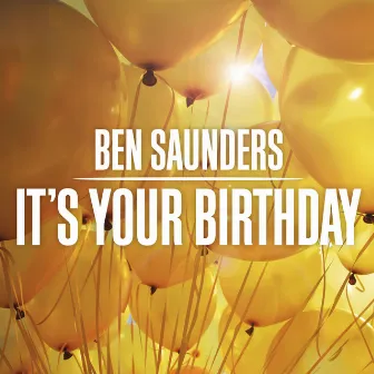 It's Your Birthday by Ben Saunders