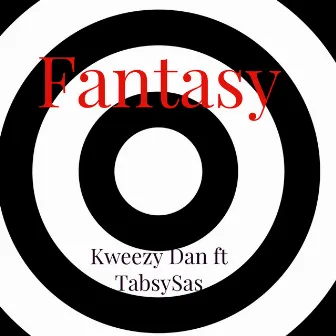 Fantasy by Kweezy Dan