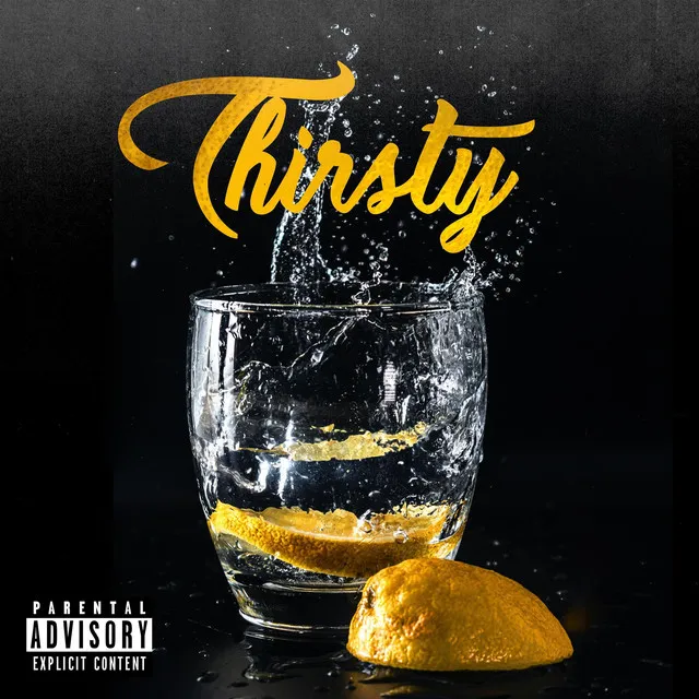 Thirsty - Prod. Posthumous Production