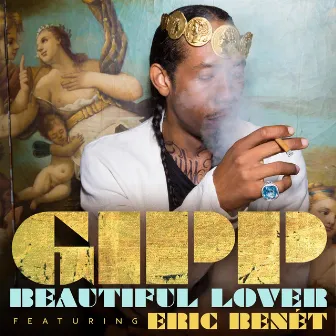 Beautiful Lover (feat. Eric Benét) by Big Gipp