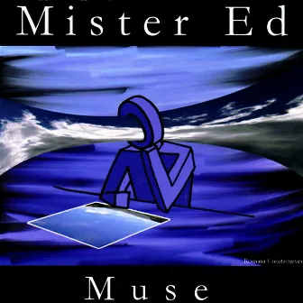 Muse by Mister Ed