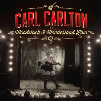 Woodstock & Wonderland (Live) by Carl Carlton