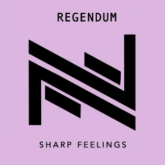 Sharp Feelings by Regendum