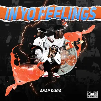 In Yo Feelings by Snap Dogg