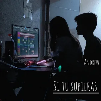 Si tu supieras by ANDREW MUSIC