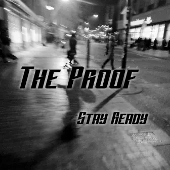 Stay Ready by The Proof