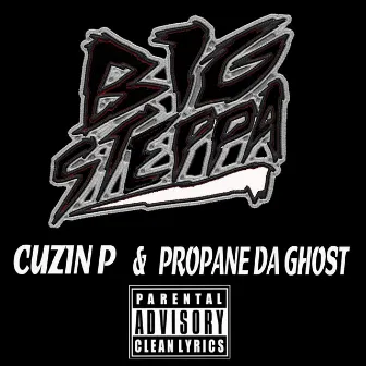 Big Steppa (Radio Edit) by Propane da Ghost