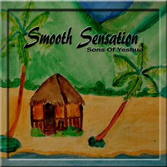 Smooth Sensation by Sons of Yeshua