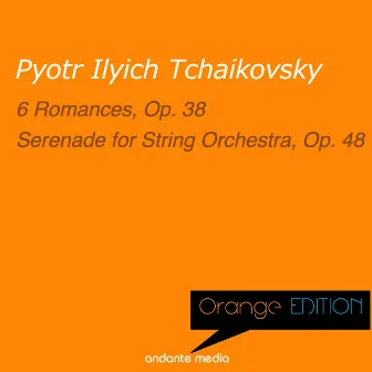 Orange Edition - Tchaikovsky: 6 Romances, Op. 38 & Serenade for String Orchestra, Op. 48 by Stuttgart Philharmonic Orchestra