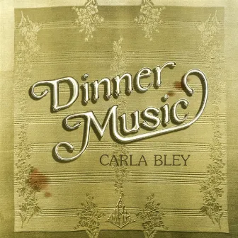 Dinner Music by Carla Bley