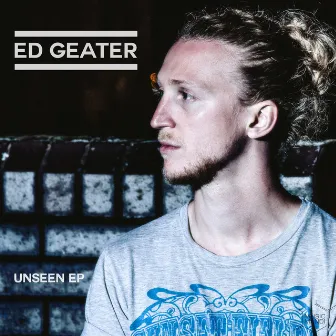 Unseen by Ed Geater