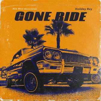 Gone Ride by Holiday Ray