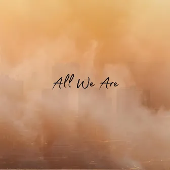 All We Are by Bill Spooner