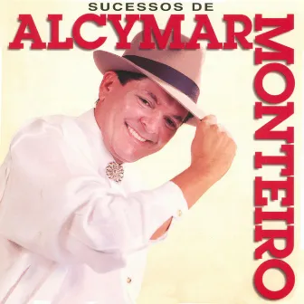 Sucessos de Alcymar Monteiro by Alcymar Monteiro