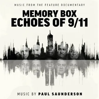 Memory Box: Echoes Of 9/11 (Music From The Feature Documentary) by Paul Saunderson