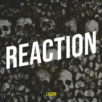 Reaction by Lasan