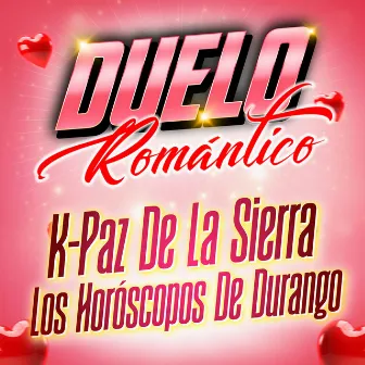 Duelo Romántico by Los Horóscopos De Durango