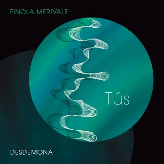 Finola Merivale: Tús by Desdemona