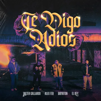 Te Digo Adios by Valter Gallardo