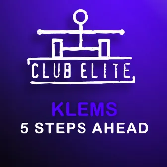 5 Steps Ahead by Klems