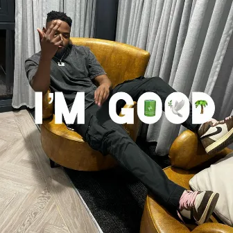 I'm Good by Lecs Blvck