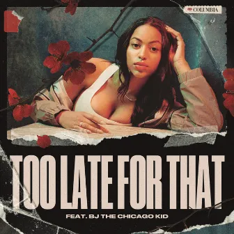 Too Late for That (feat. BJ The Chicago Kid) by AWA