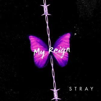 My Reign by Stray