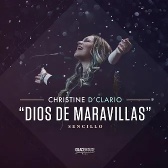 Dios de Maravillas (Sencillo) by Christine D'Clario