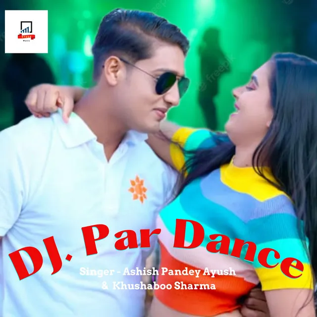 Dj Par Dance (Bhojpuri)