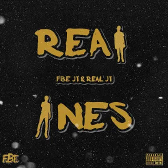 Real Ones by FBE JT