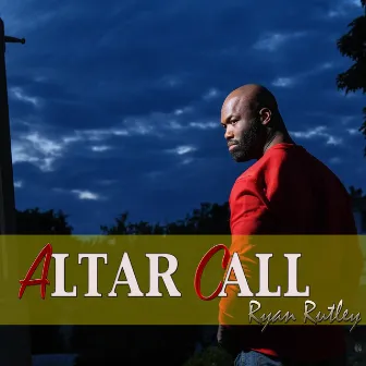 Altar Call by Ryan Rutley