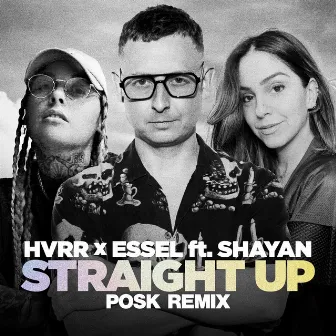 Straight Up (Posk Remix) by HVRR