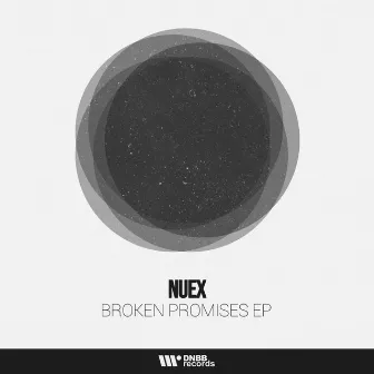 Broken Promises EP by Nuex