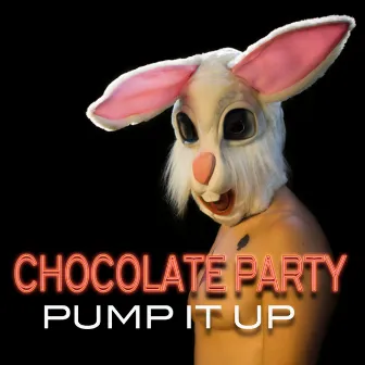 Pump It Up by Chocolate Party