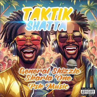 Taktik Shatta by General Shizzle