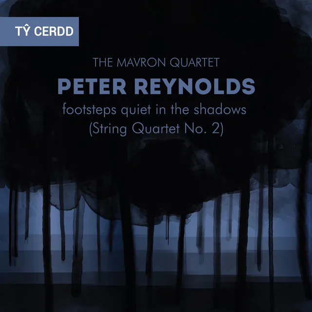 Peter Reynolds: Footsteps Quiet in the Shadows (String Quartet No. 2)