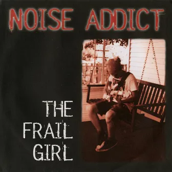 The Frail Girl by Noise Addict