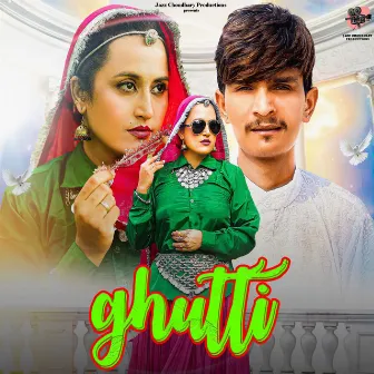 Ghutti by Jazz Choudhary