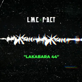 Lakabara 44 by F-act