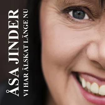 Vi har älskat länge nu by Åsa Jinder