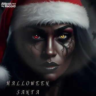 Halloween Santa by Africa's Next Big Record