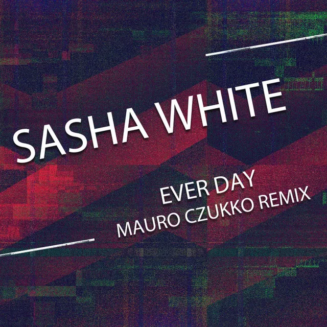 Ever Day - Mauro Czukko Remix