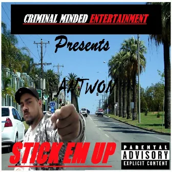 Stick Em Up by Antwon