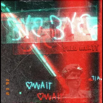 Wait by sadd mortt