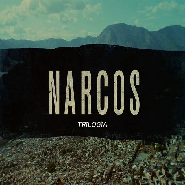 Narcos Trilogía