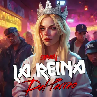 La Reina Del Perreo by SPANKY